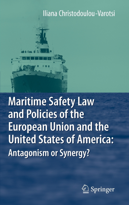 Maritime Safety Law and Policies of the European Union and the United States of America