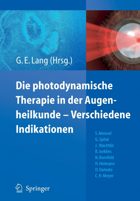 Die photodynamische Therapie in der Augenheilkunde - Verschiedene Indikationen