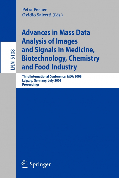 Advances in Mass Data Analysis of Images and Signals in Medicine, Biotechnology, Chemistry and Food Industry
