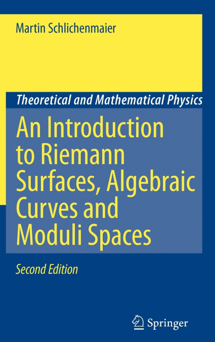 An Introduction to Riemann Surfaces, Algebraic Curves and Moduli Spaces