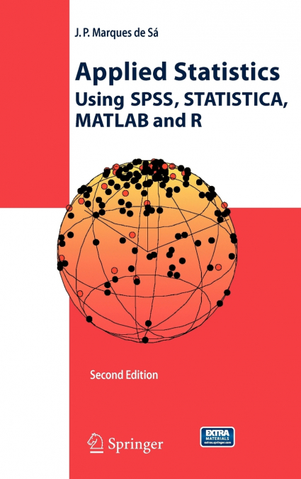 Applied Statistics Using SPSS, STATISTICA, MATLAB and R