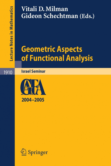 Geometric Aspects of Functional Analysis