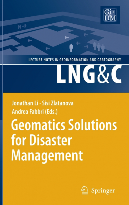 Geomatics Solutions for Disaster Management