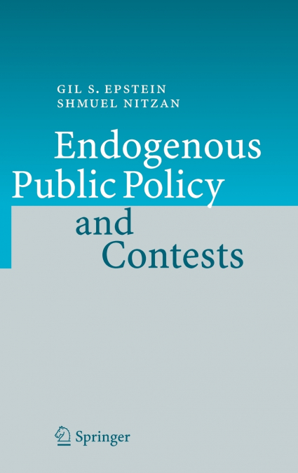Endogenous Public Policy and Contests
