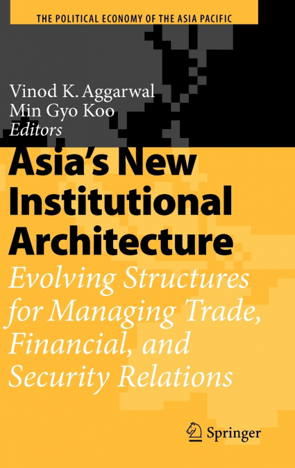 Asia’s New Institutional Architecture