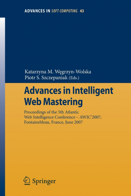 Advances in Intelligent Web Mastering
