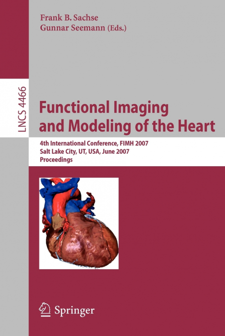 Functional Imaging and Modeling of the Heart