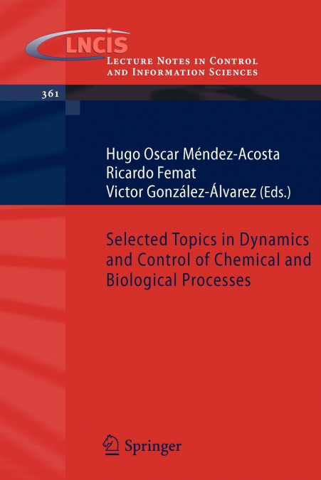 Selected Topics in Dynamics and Control of Chemical and Biological Processes