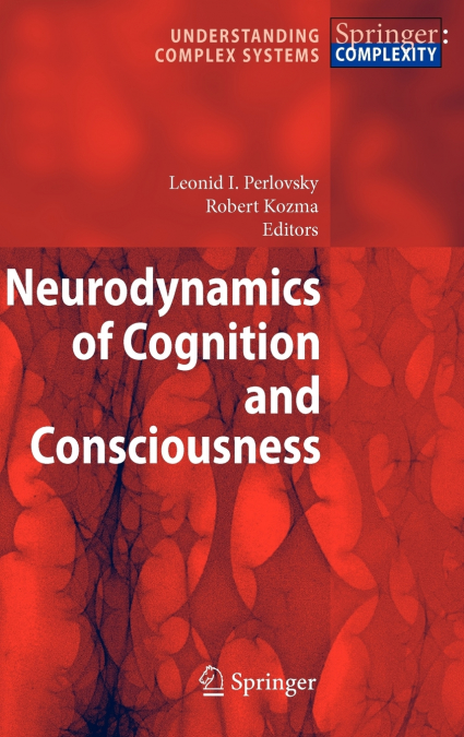 Neurodynamics of Cognition and Consciousness