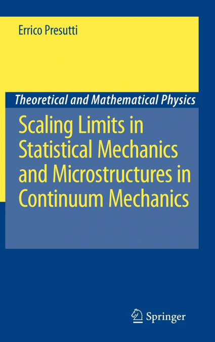 Scaling Limits in Statistical Mechanics and Microstructures in Continuum Mechanics