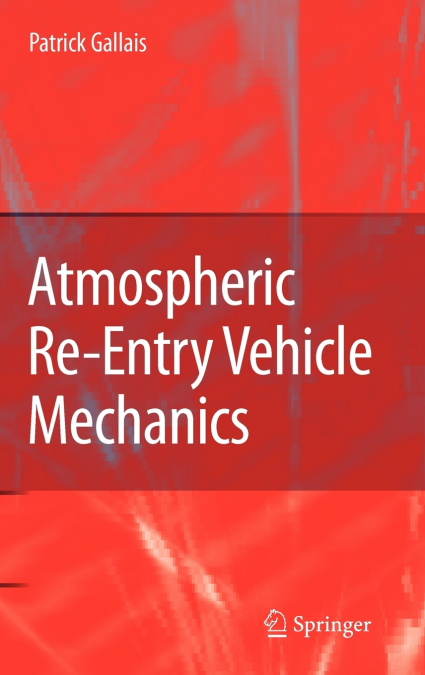 Atmospheric Re-Entry Vehicle Mechanics