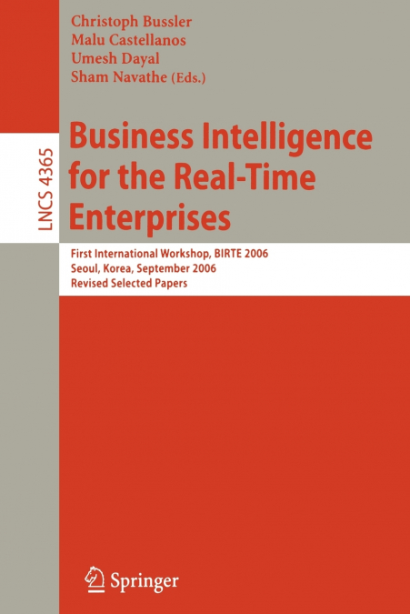 Business Intelligence for the Real-Time Enterprises