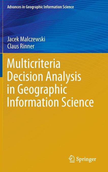 Multicriteria Decision Analysis in Geographic Information Science