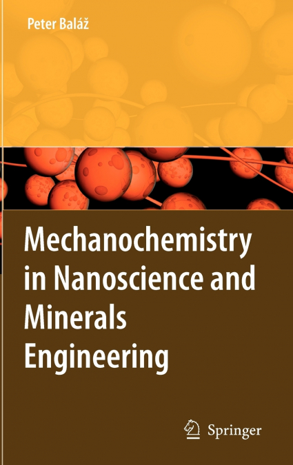 Mechanochemistry in Nanoscience and Minerals Engineering