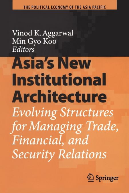 Asia’s New Institutional Architecture