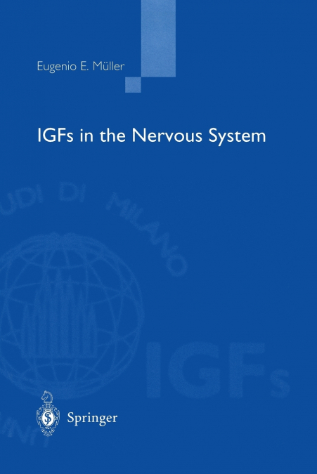 Igfs in the Nervous System (Insulin-Like Growth Factors in the Nervous System)