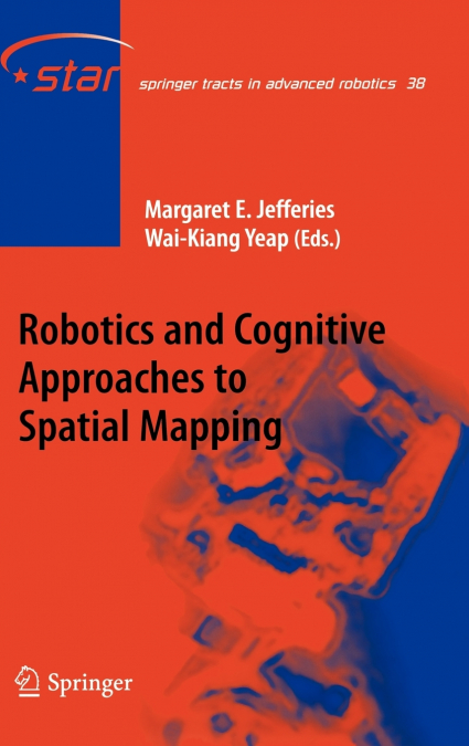 Robotics and Cognitive Approaches to Spatial Mapping