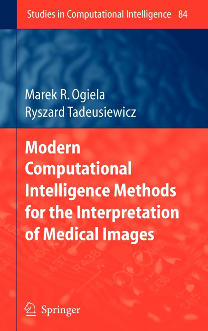 Modern Computational Intelligence Methods for the Interpretation of Medical Images