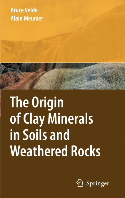 The Origin of Clay Minerals in Soils and Weathered Rocks