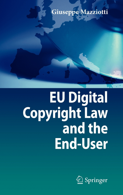 EU Digital Copyright Law and the End-User