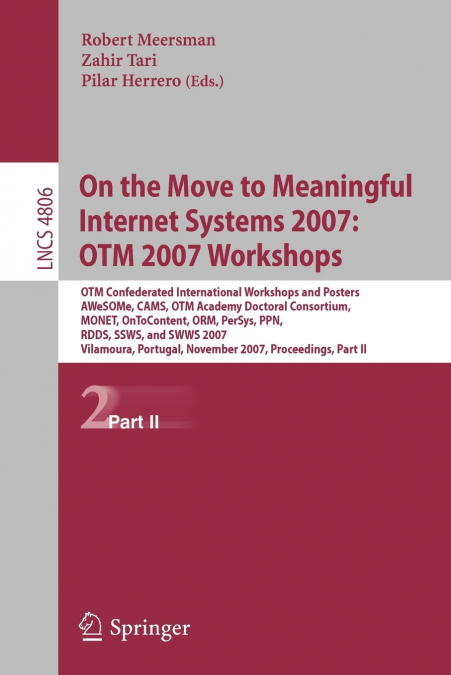 On the Move to Meaningful Internet Systems 2007