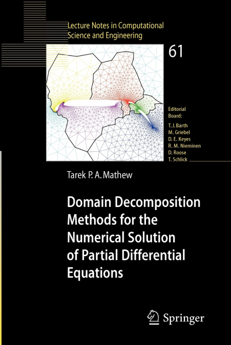 Domain Decomposition Methods for the Numerical Solution of Partial Differential Equations