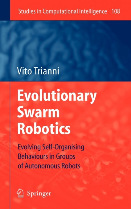 Evolutionary Swarm Robotics