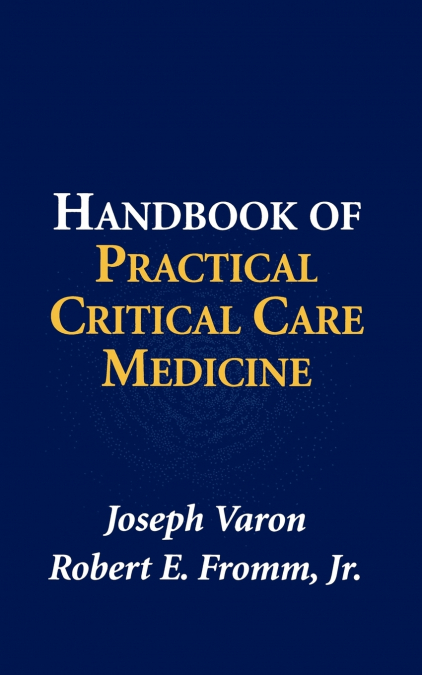 Handbook of Practical Critical Care Medicine