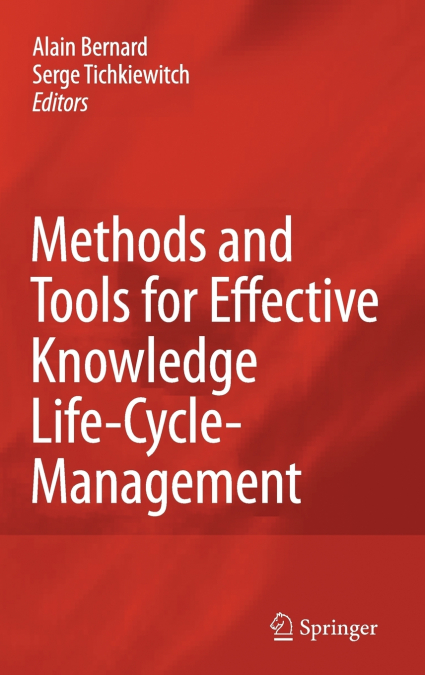 Methods and Tools for Effective Knowledge Life-Cycle-Management