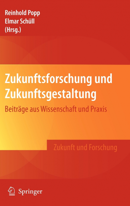 Zukunftsforschung und Zukunftsgestaltung
