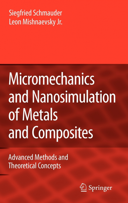 Micromechanics and Nanosimulation of Metals and Composites