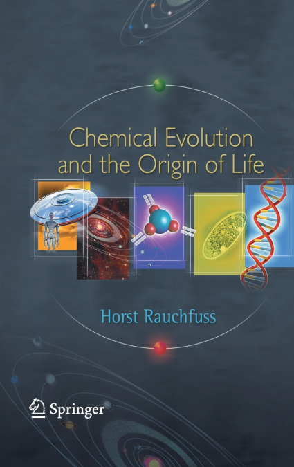 Chemical Evolution and the Origin of Life