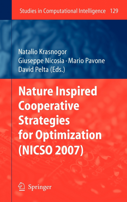Nature Inspired Cooperative Strategies for Optimization (NICSO 2007)