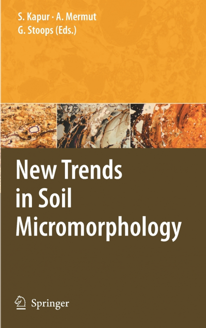 New Trends in Soil Micromorphology