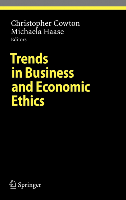 Trends in Business and Economic Ethics
