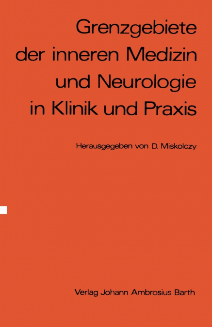 Grenzgebiete Der Inneren Medizin Und Neurologie in Klinik Und Praxis