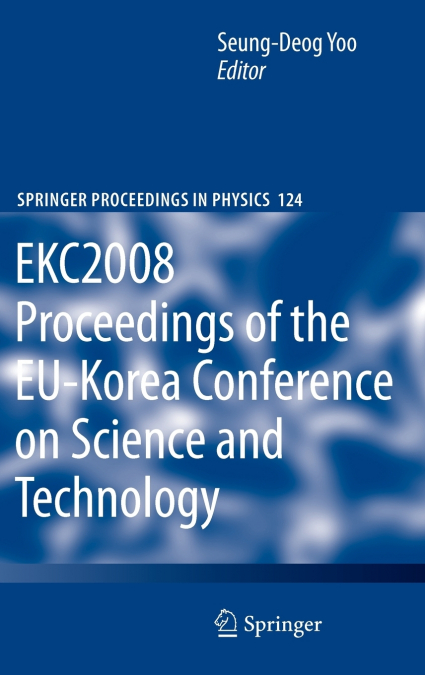 EKC2008 Proceedings of the EU-Korea Conference on Science and Technology