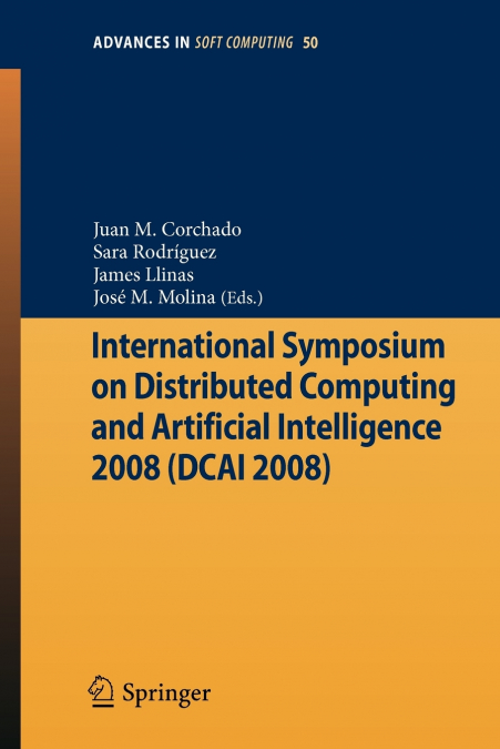 International Symposium on Distributed Computing and Artificial Intelligence 2008 (DCAI´08)