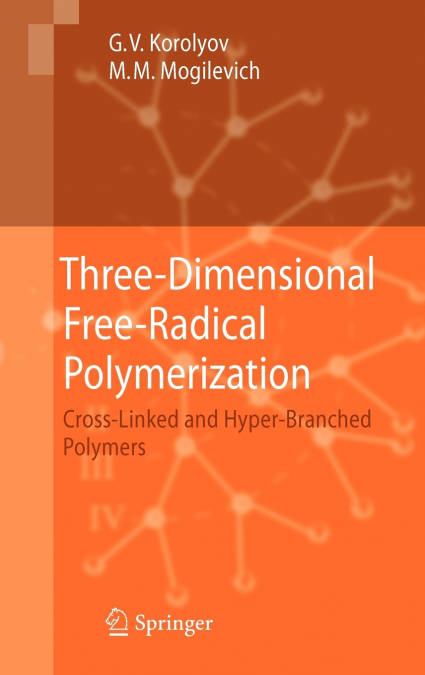 Three-Dimensional Free-Radical Polymerization