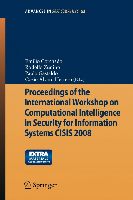Proceedings of the International Workshop on Computational Intelligence in Security for Information Systems CISIS 2008