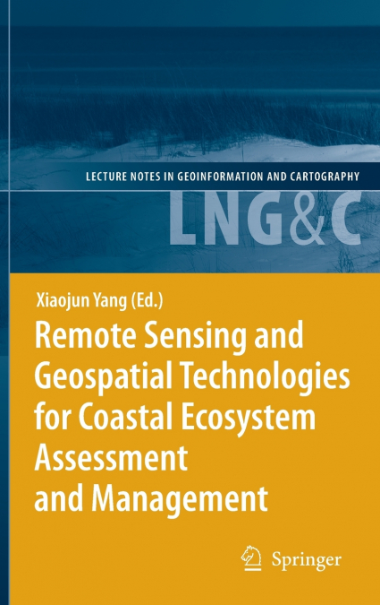 Remote Sensing and Geospatial Technologies for Coastal Ecosystem Assessment and Management