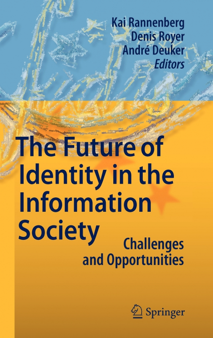 The Future of Identity in the Information Society