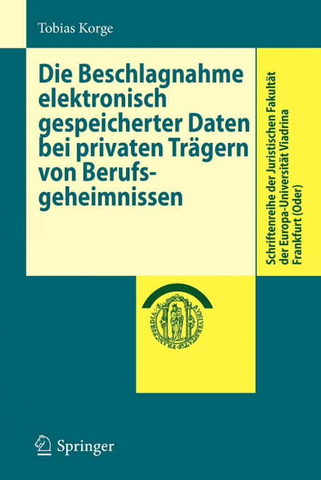 Die Beschlagnahme Elektronisch Gespeicherter Daten Bei Privaten Tragern Von Berufsgeheimnissen