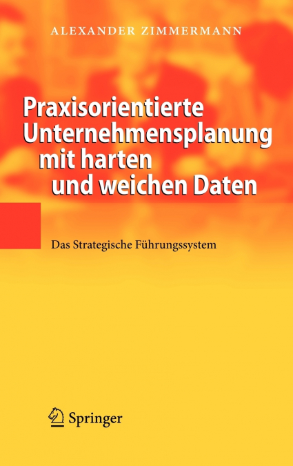 Praxisorientierte Unternehmensplanung mit harten und weichen Daten