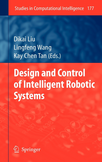 Design and Control of Intelligent Robotic Systems