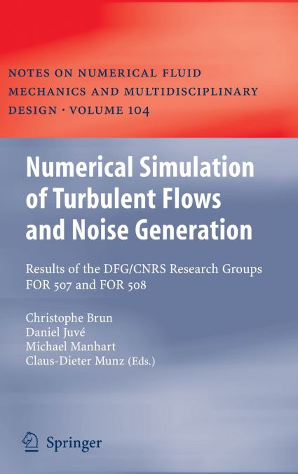 Numerical Simulation of Turbulent Flows and Noise Generation