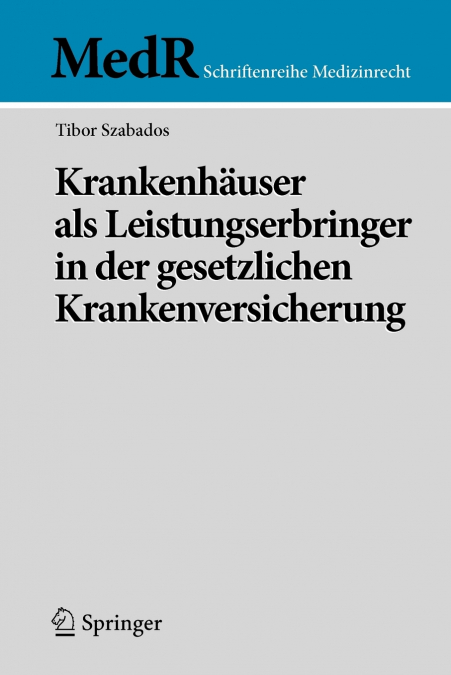 Krankenhäuser als Leistungserbringer in der gesetzlichen Krankenversicherung