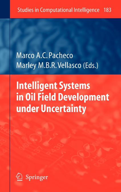 Intelligent Systems in Oil Field Development under Uncertainty
