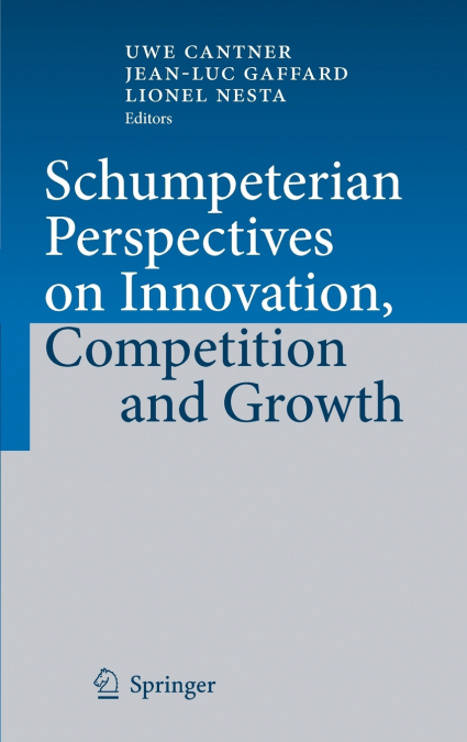 Schumpeterian Perspectives on Innovation, Competition and Growth