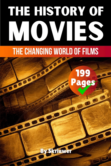 The History of Movies